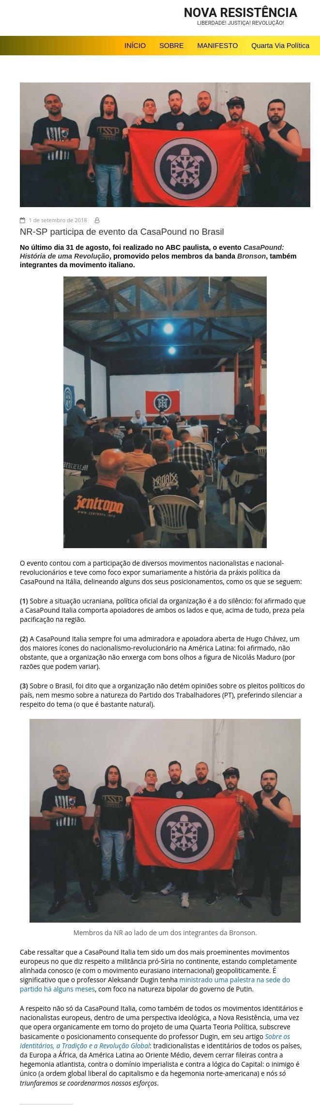 Artigo no site da Nova Resistência descreve o encontro com a CasaPound no Brasil, na platéia se vê a camisas do m8l8th, Burzum e Zentropa